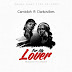 Camidoh ft DarkoVibes – For My Lover (Prod. by Camidoh)